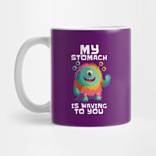 Funny My Stomach Is Waving To You Gift Mug